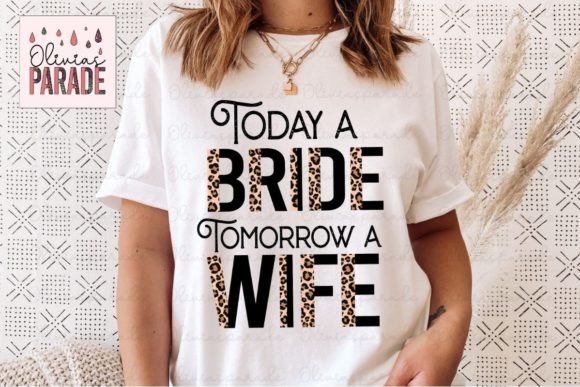 Today a Bride Tomorrow a Wife Leopard Print Sublimation PNG